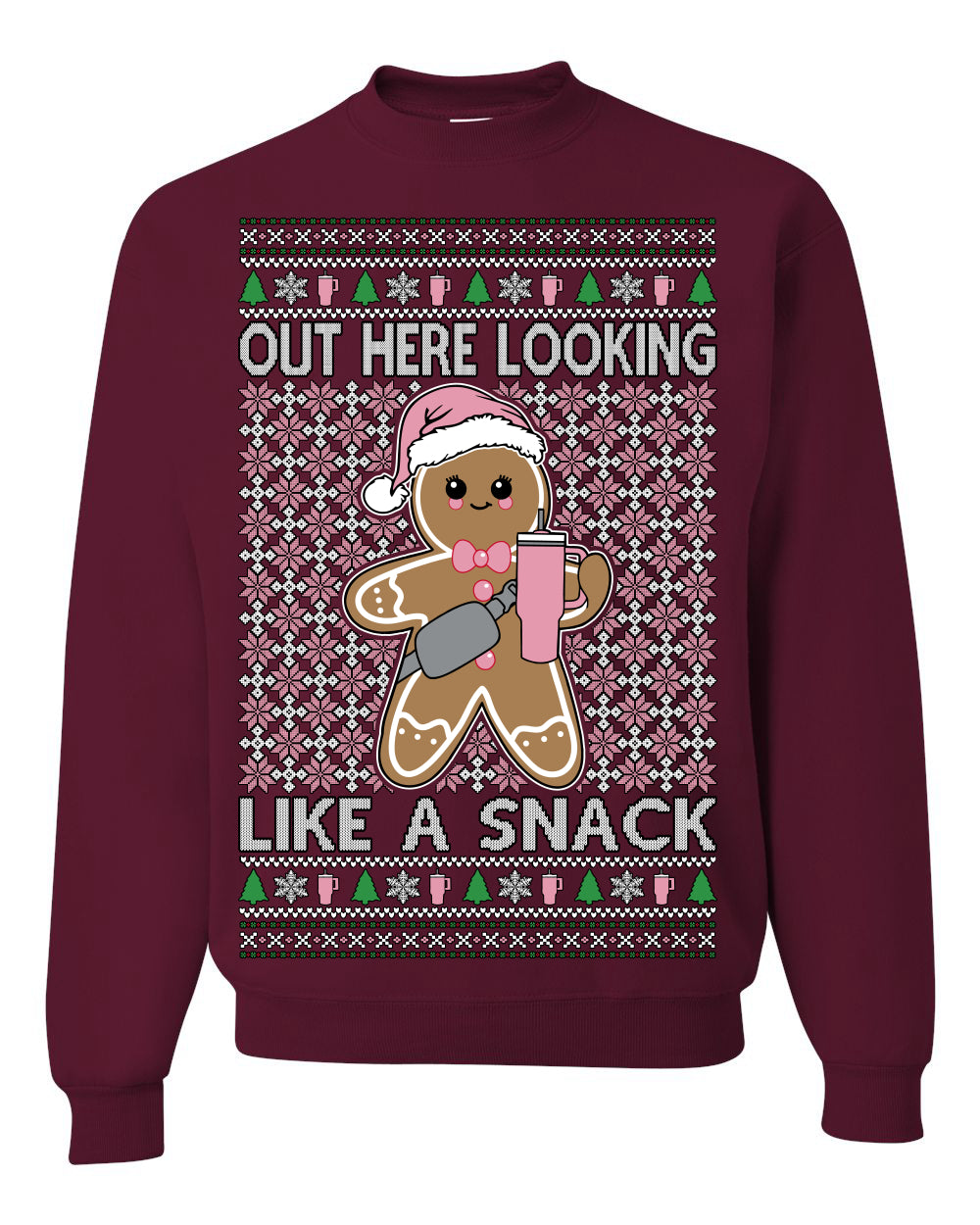 Out Here Looking Like a Snack Cute Xmas Cookie Ugly Christmas Sweater Ugly Christmas Unisex Crewneck Sweatshirt