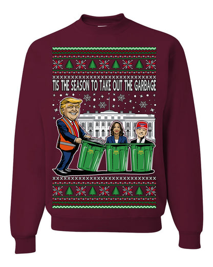 Tis the Season to Take Out the Garbage President Trump, 47th USA President of the United States, Gift for Republicans Conservatives Ugly Christmas Sweater Ugly Christmas Unisex Crewneck Sweatshirt