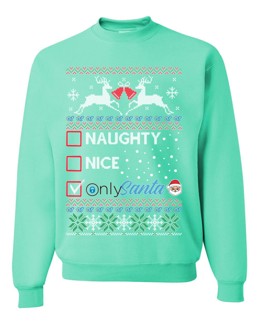 Naughty Nice OnlySanta, Funny Reindeer Santa Claus Viral Website App Meme, Ugly Christmas Sweater Ugly Christmas Unisex Crewneck Sweatshirt