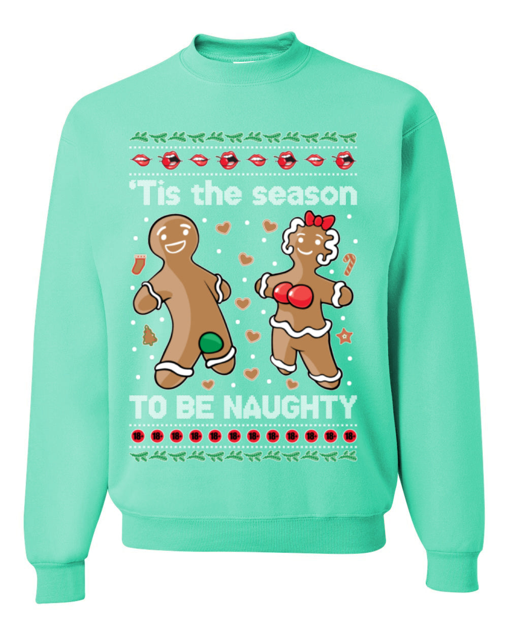 Tis the Season to be Naughty, Funny Gingerbread Cookie Gumdrop, Dirty Ginger Bread Cookies Joke Ugly Christmas Sweater Ugly Christmas Unisex Crewneck Sweatshirt
