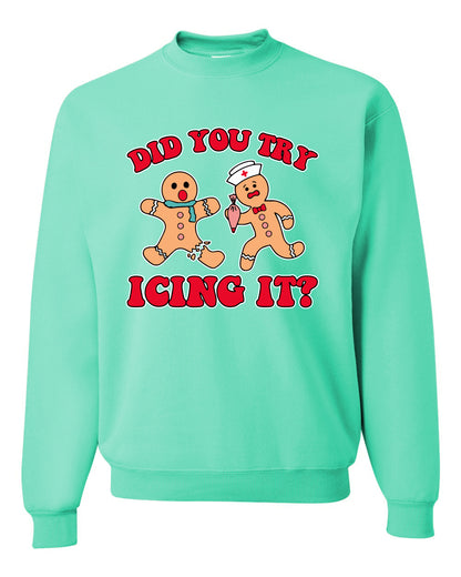 Did You Try Icing It? Funny Cute Gingerbread Doctor, Desert Cookies Ginger Bread Ugly Christmas Unisex Crewneck Sweatshirt