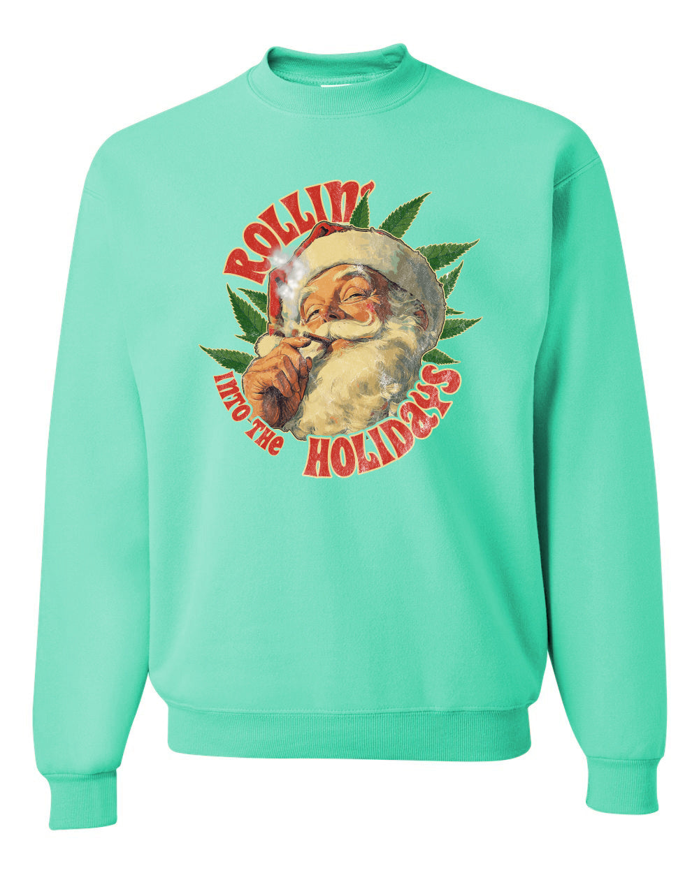 Rollin Into the Holidays | Funny Santa Claus Smoking Weed THC Marijuana Joint Fan  Ugly Christmas Unisex Crewneck Sweatshirt