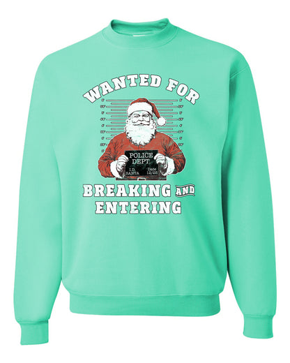 Wanted for Breaking and Entering | Funny Santa Claus Christmas Eve Police Mugshot Ugly Christmas Unisex Crewneck Sweatshirt