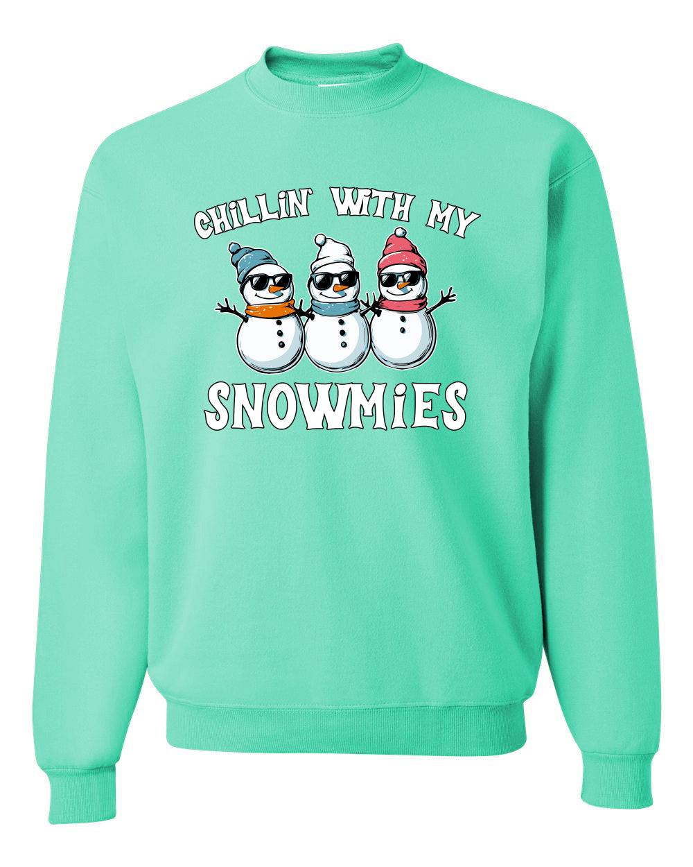 Chillin With My Snowmies, Funny Cute Snow Man Winter Holiday Snowman Homies  Ugly Christmas Unisex Crewneck Sweatshirt