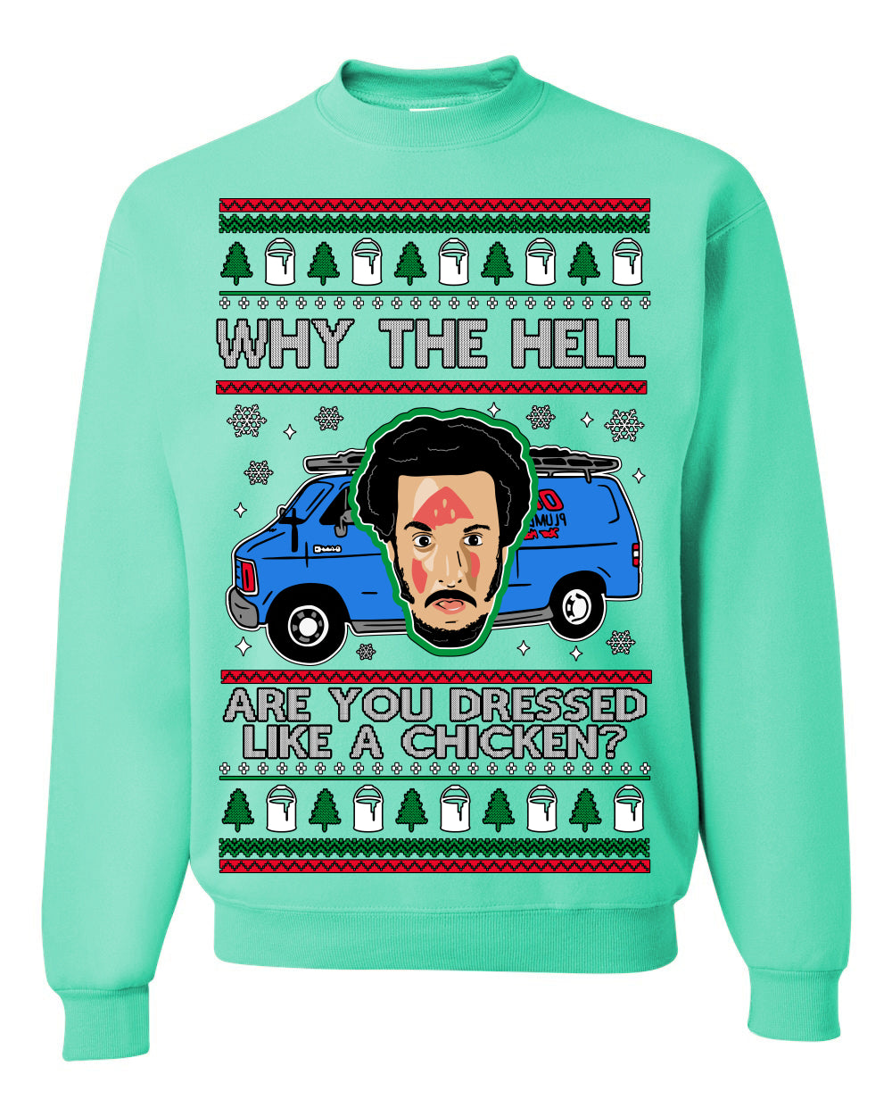 Why the Hell are You Dressed Like a Chicken? Classic Funny 90s Marv Kevin Plumbing Van Bandits Iron,  Ugly Christmas Unisex Crewneck Sweatshirt