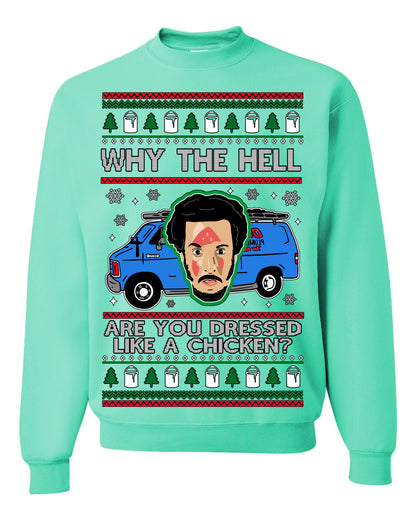 Why the Hell are You Dressed Like a Chicken? Classic Funny 90s Marv Kevin Plumbing Van Bandits Iron,  Ugly Christmas Unisex Crewneck Sweatshirt