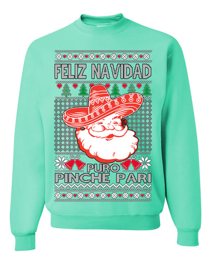 Feliz Navidad Puro Pinche Pari, Funny Spanish Song Latin Pop Music Lyrics, Ugly Christmas Sweater Ugly Christmas Unisex Crewneck Sweatshirt