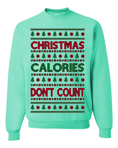 Christmas Calories Don't Count | Funny Food Milk Cookies Dessert, Family Holidays Vacation Novelty Ugly Christmas Sweater Ugly Christmas Unisex Crewneck Sweatshirt