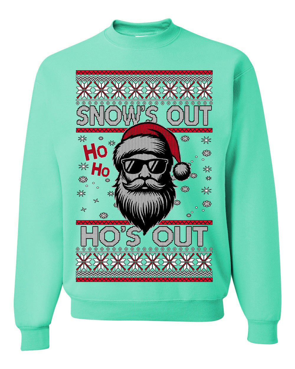 Snow's Out Hos Out | Funny Santa Claus Ugly Christmas Sweater Crewneck Sweatshirt Ugly Christmas Unisex Crewneck Sweatshirt