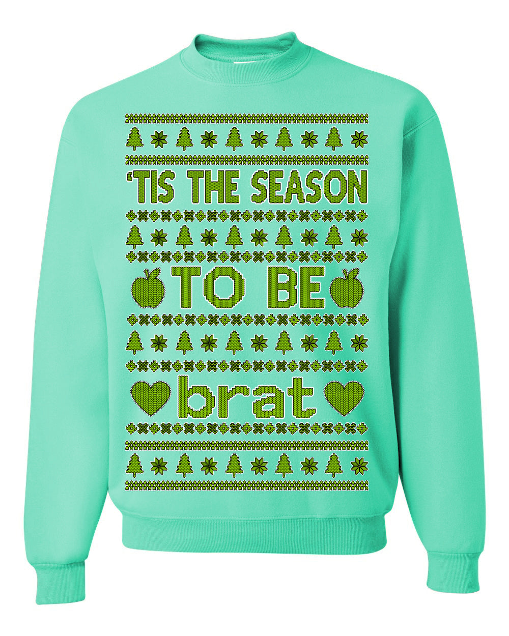 Tis the Season to Be Brat Green Text, Xmas Viral Meme Music Rave Concert Merch, Unisex Ugly Christmas Sweaters for Women Men Ugly Christmas Unisex Crewneck Sweatshirt