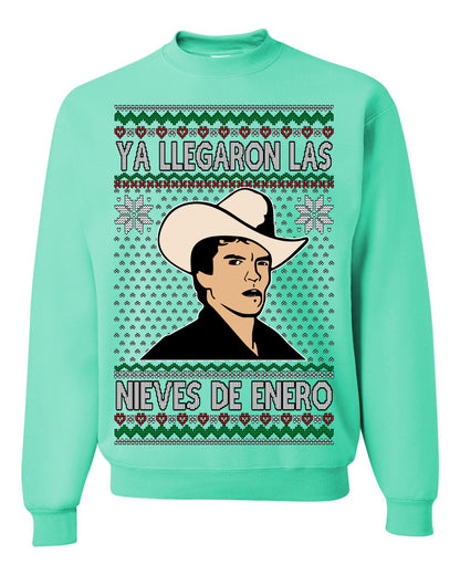 Ya Llegaron Las Nieves De Enero Chalino, January Snow Has Arrived, Rosalino Mexican Pop Star Mexico Tijuanna Corrido, Ugly Christmas Sweater Ugly Christmas Unisex Crewneck Sweatshirt