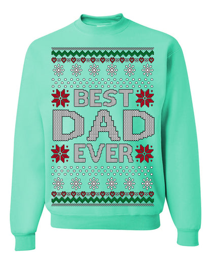 Best Dad Ever Classic Xmas Winter Holidays Ugly Christmas Sweater Ugly Christmas Unisex Crewneck Sweatshirt