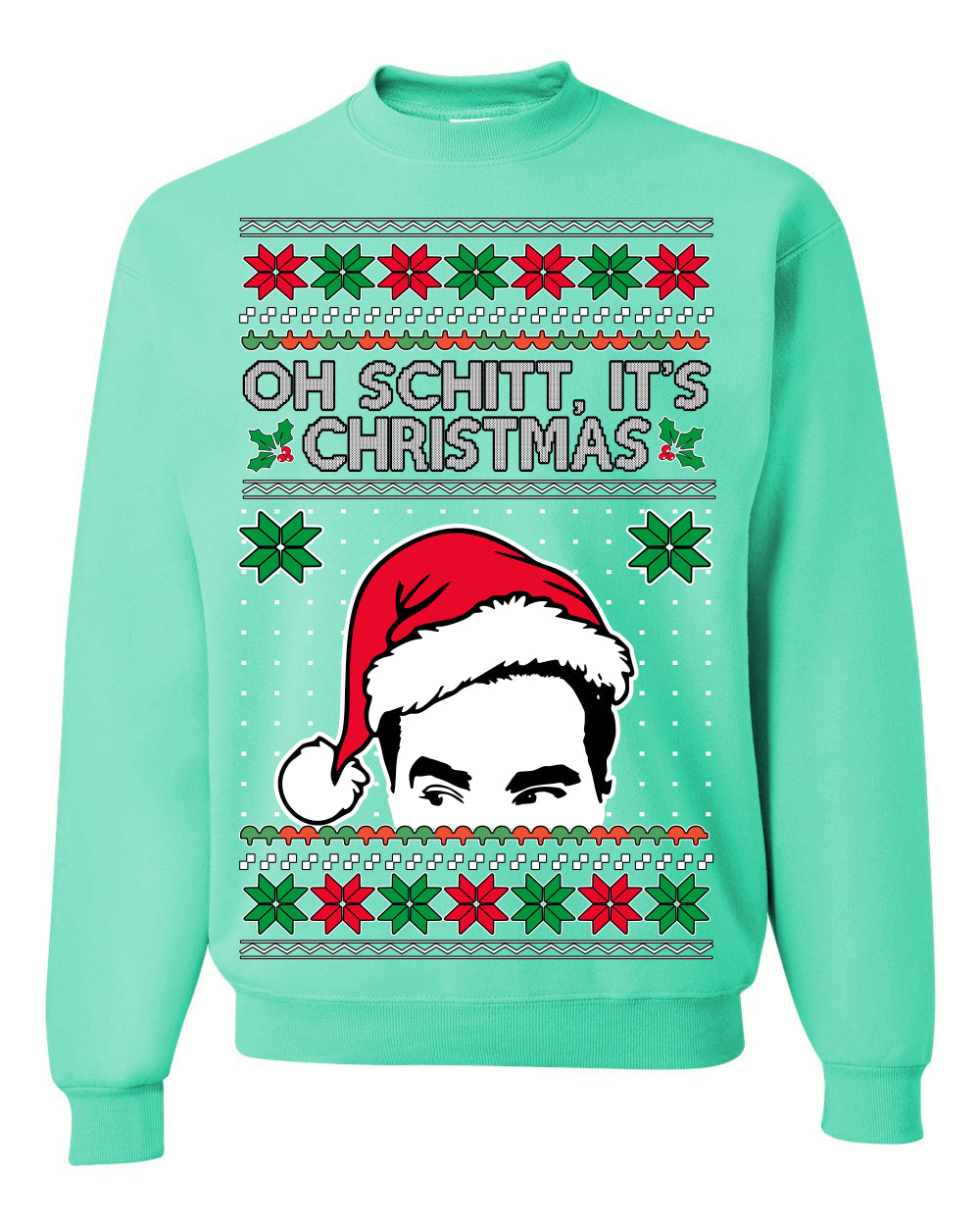 Oh Schitt It's Christmas Funny David TV Show Sitcom Ugly Christmas Sweater Ugly Christmas Unisex Crewneck Sweatshirt