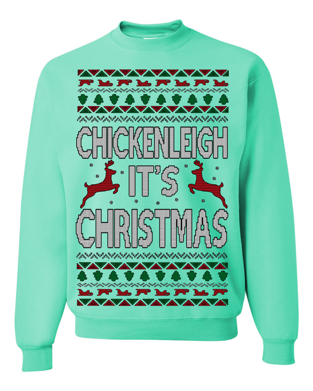 Chickenleigh It's Christmas Funny Viral Trending Meme Ugly Christmas Sweater Ugly Christmas Unisex Crewneck Sweatshirt