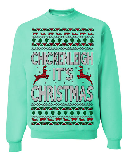 Chickenleigh It's Christmas Funny Viral Trending Meme Ugly Christmas Sweater Ugly Christmas Unisex Crewneck Sweatshirt