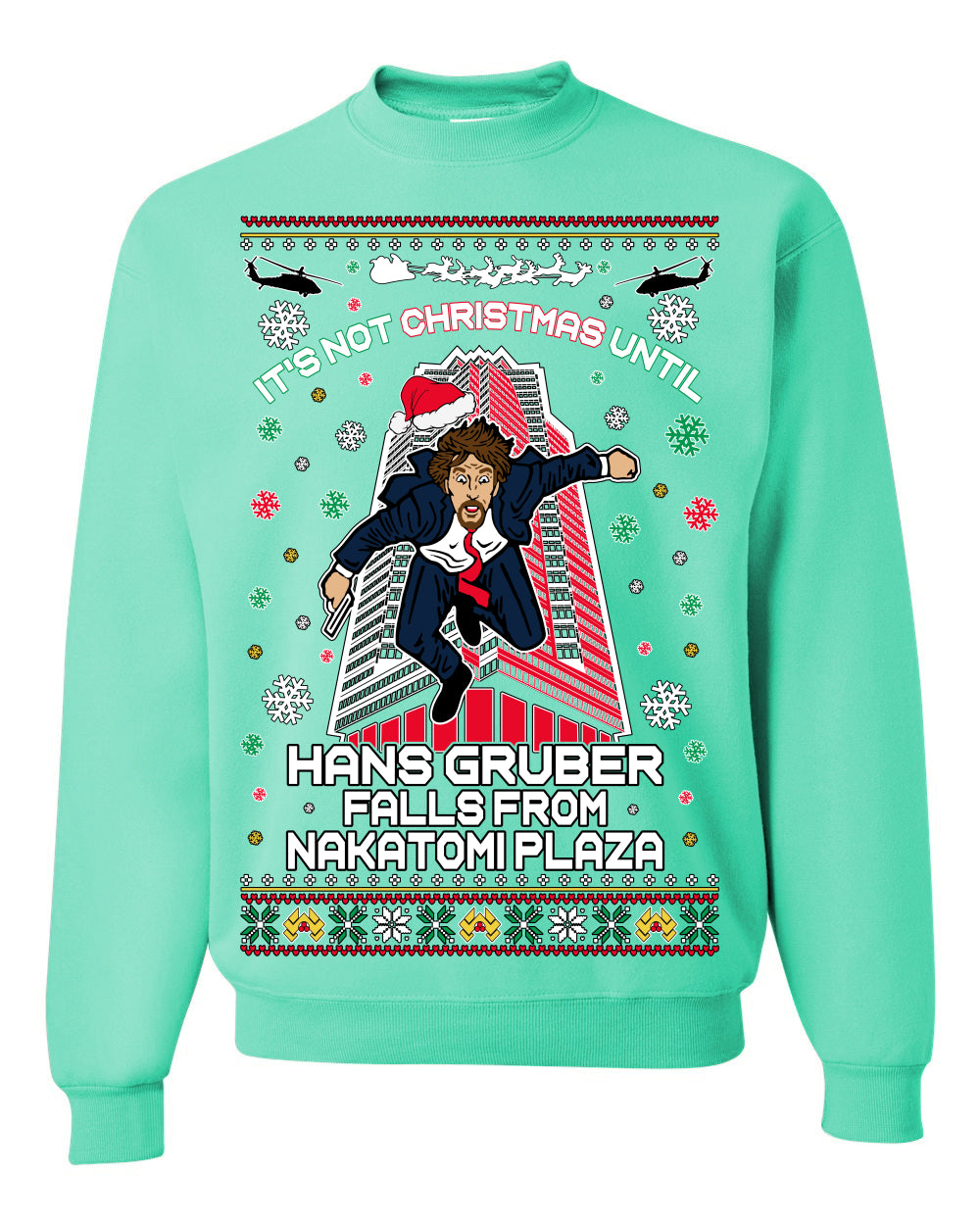 It's Not Christmas Until Hans Gruber Falls From Nakatomi Plaza, Color Design Skyscraper LA Falling Iconic 80s Xmas Movie Ugly Christmas Sweater Ugly Christmas Unisex Crewneck Sweatshirt