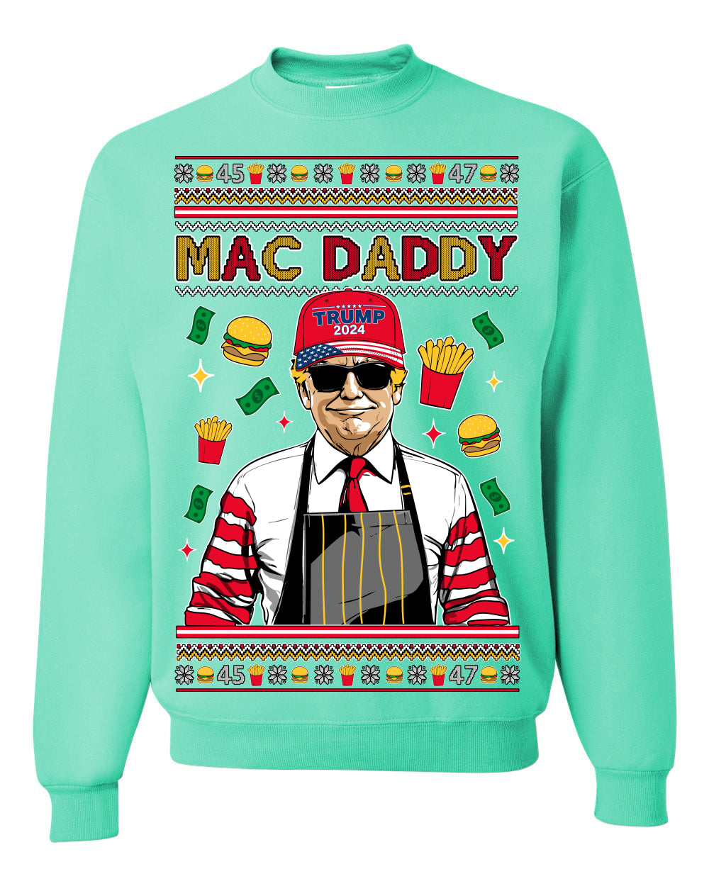 Mac Daddy Funny Viral Trump Meme, PA Fast Food Worker Chef Fries Burgers, 2024 MAGA Make America Great Again Ugly Christmas Sweater Ugly Christmas Unisex Crewneck Sweatshirt