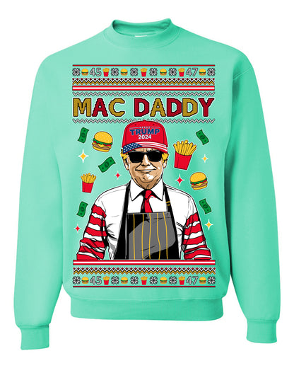 Mac Daddy Funny Viral Trump Meme, PA Fast Food Worker Chef Fries Burgers, 2024 MAGA Make America Great Again Ugly Christmas Sweater Ugly Christmas Unisex Crewneck Sweatshirt