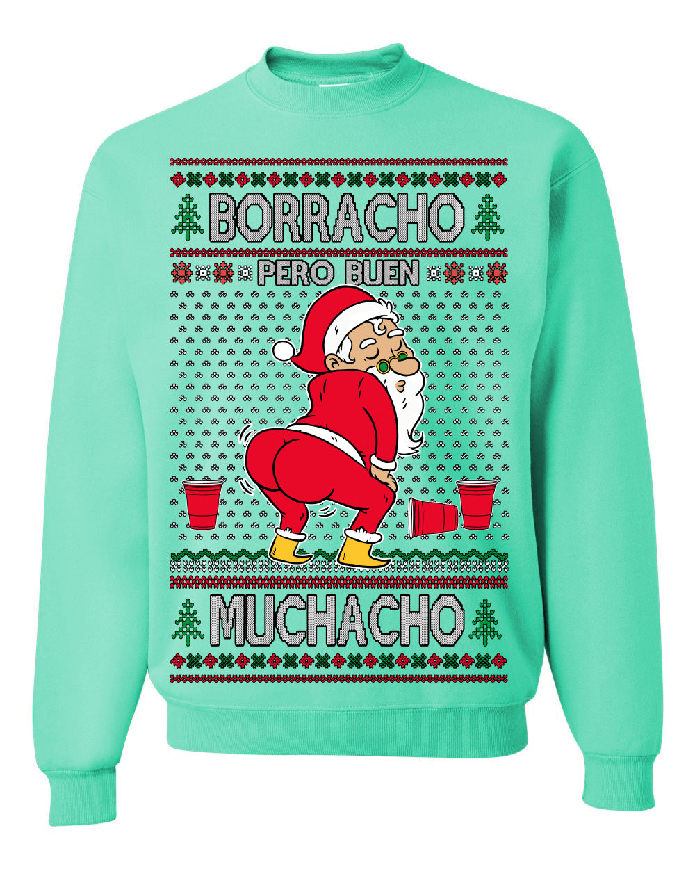 Borracho Pero Buen Muchacho Bebida Alcohol Drunk But a Good Boy, Espanol Ropa Sueter Navideno Cerveza, Funny Ugly Christmas Sweater Ugly Christmas Unisex Crewneck Sweatshirt