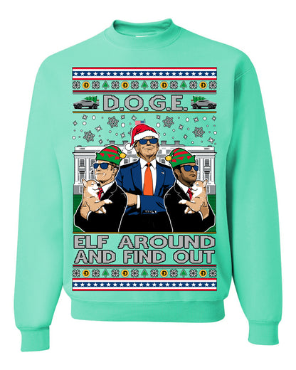 Doge Elf Around and Find Out Trump Elon Vivek, Department of Govenmental Efficiency D.O.G.E. Republicans MAGA Ugly Christmas Sweater Ugly Christmas Unisex Crewneck Sweatshirt