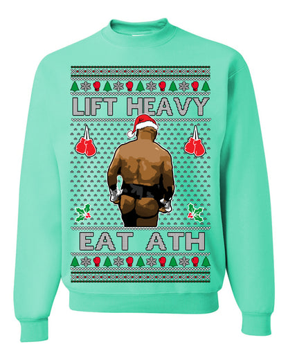 Lift Heavy Eat Ath Merry Chrithmith, Mike Tyson Butt Viral Weightlifting Lifting Boxing Fight Meme Men Women Funny Ugly Christmas Sweater Ugly Christmas Unisex Crewneck Sweatshirt