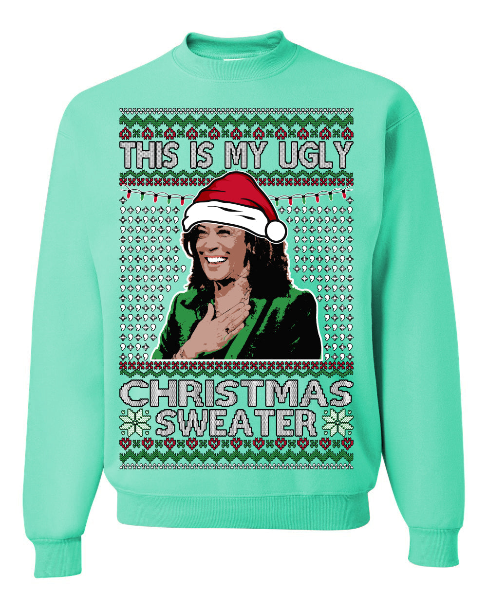 This Is My Ugly Sweater, Funny Santa Anti Kamala Harris, Political Ugly Christmas Sweater Ugly Christmas Unisex Crewneck Sweatshirt