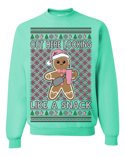 Out Here Looking Like a Snack Cute Xmas Cookie Ugly Christmas Sweater Ugly Christmas Unisex Crewneck Sweatshirt