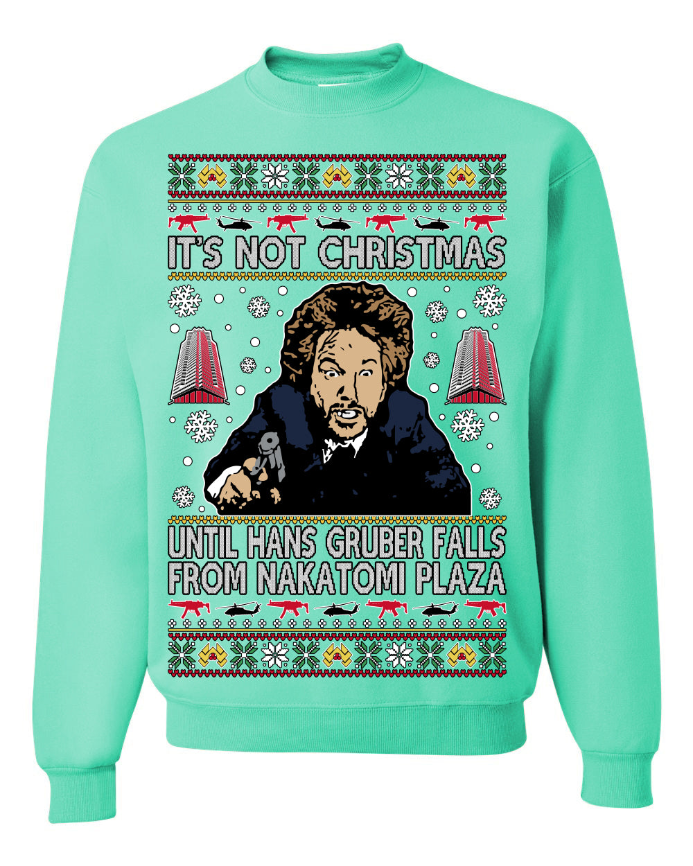 It's Not Christmas Until Hans Gruber Falls From Nakatomi Plaza Color, Classic Xmas Movie McClane, Ugly Christmas Sweater Ugly Christmas Unisex Crewneck Sweatshirt