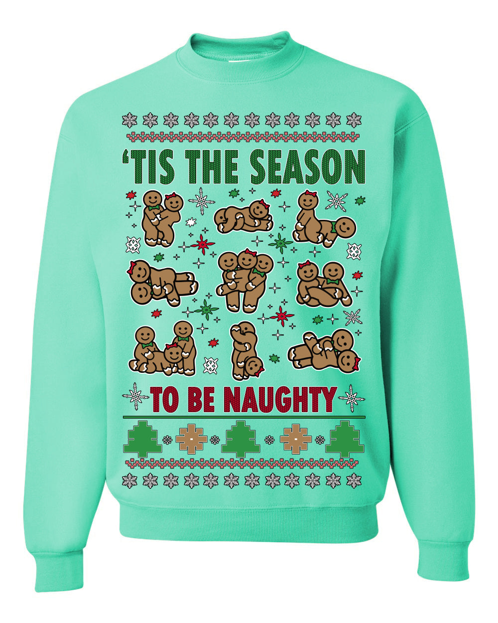 Tis' The Season To Be Naughty Funny Gingerbread Cookie Unisex Ugly Crewneck Sweatshirt Ugly Christmas Unisex Crewneck Sweatshirt