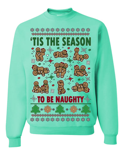 Tis' The Season To Be Naughty Funny Gingerbread Cookie Unisex Ugly Crewneck Sweatshirt Ugly Christmas Unisex Crewneck Sweatshirt