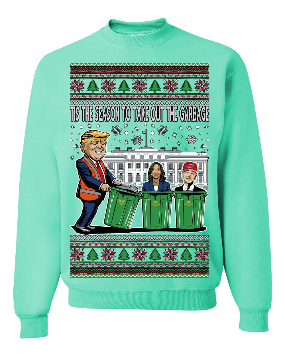 Tis the Season to Take Out the Garbage President Trump, 47th USA President of the United States, Gift for Republicans Conservatives Ugly Christmas Sweater Ugly Christmas Unisex Crewneck Sweatshirt