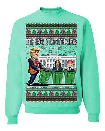Tis the Season to Take Out the Garbage President Trump, 47th USA President of the United States, Gift for Republicans Conservatives Ugly Christmas Sweater Ugly Christmas Unisex Crewneck Sweatshirt