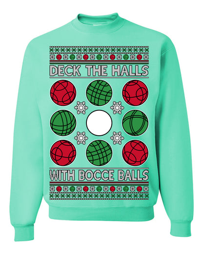Deck the Halls with Bocce Balls, Funny Classic Italy Italian Sports Ugly Christmas Sweater Ugly Christmas Unisex Crewneck Sweatshirt