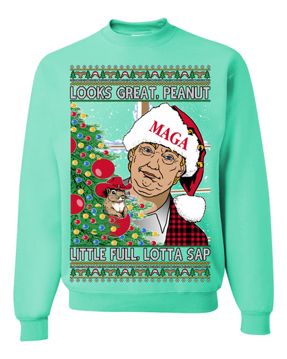 Looks Great Peanut Little Full Lotta Sap, Funny Clark Griswold Xmas Vacation Todd Margo 80s Movie Viral Animal Meme Quote Ugly Christmas Sweater Ugly Christmas Unisex Crewneck Sweatshirt