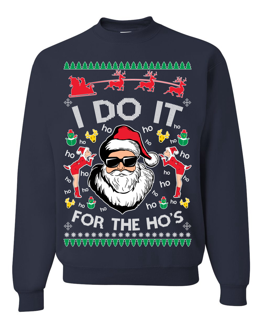 I Do It for the Hos Funny Santa Claus, Xmas Winter Holiday Classic Elves Presents Ugly Christmas Sweater Ugly Christmas Unisex Crewneck Sweatshirt
