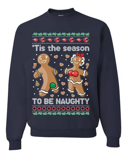 Tis the Season to be Naughty, Funny Gingerbread Cookie Gumdrop, Dirty Ginger Bread Cookies Joke Ugly Christmas Sweater Ugly Christmas Unisex Crewneck Sweatshirt