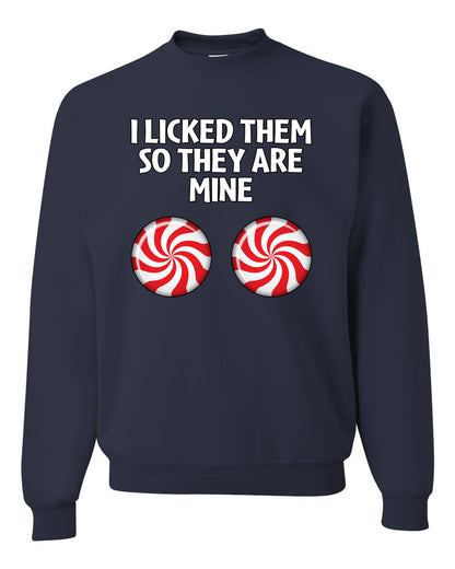 I Licked Them So They Are Mine, Funny Winter Candy Cane Joke  Ugly Christmas Unisex Crewneck Sweatshirt