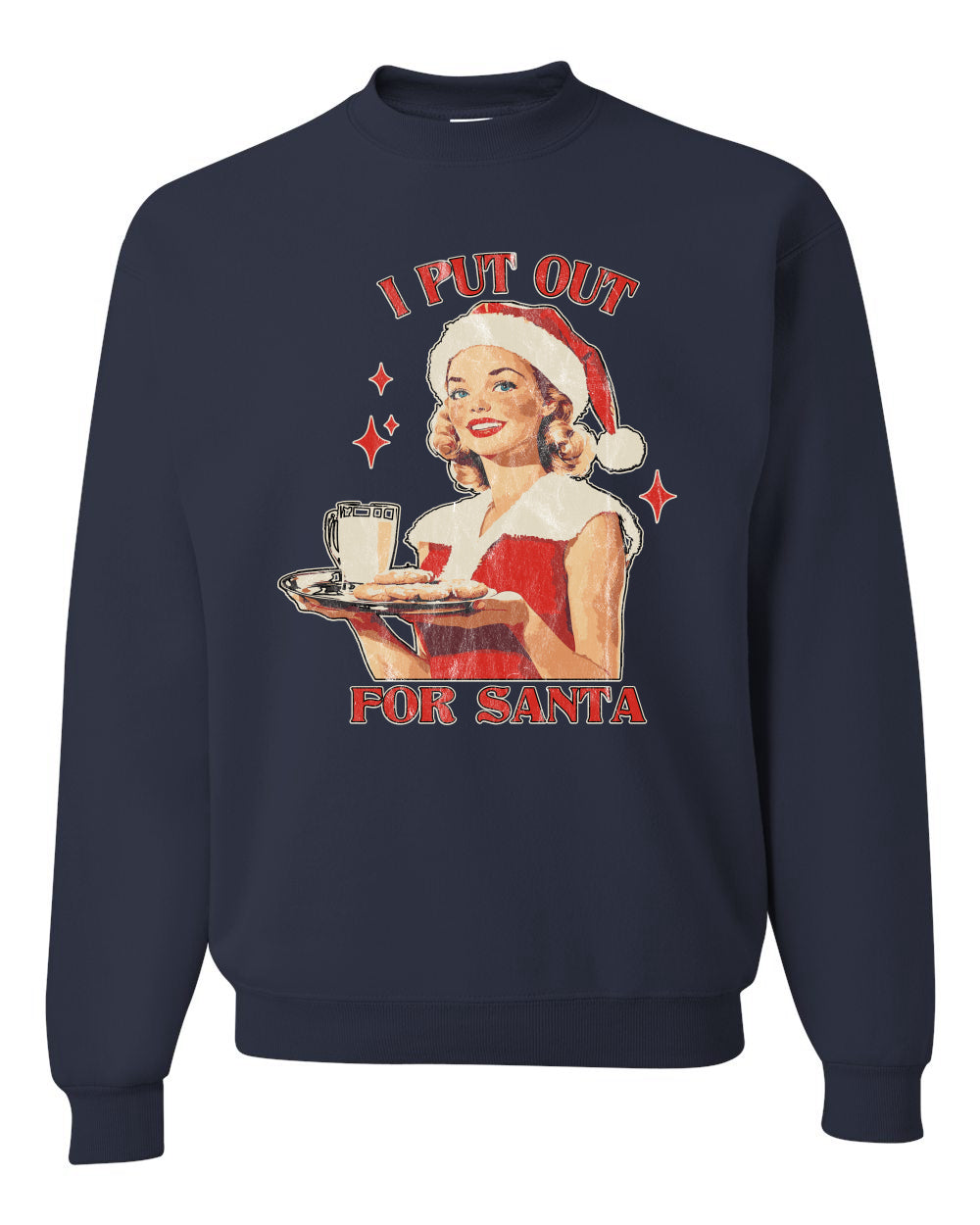 I Put Out For Santa | Funny Women Milk and Cookies Ugly Christmas Unisex Crewneck Sweatshirt