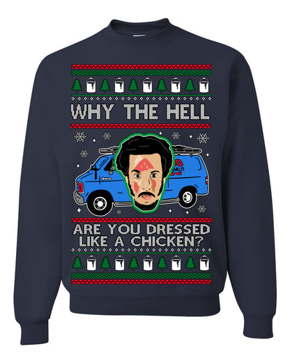 Why the Hell are You Dressed Like a Chicken? Classic Funny 90s Marv Kevin Plumbing Van Bandits Iron,  Ugly Christmas Unisex Crewneck Sweatshirt