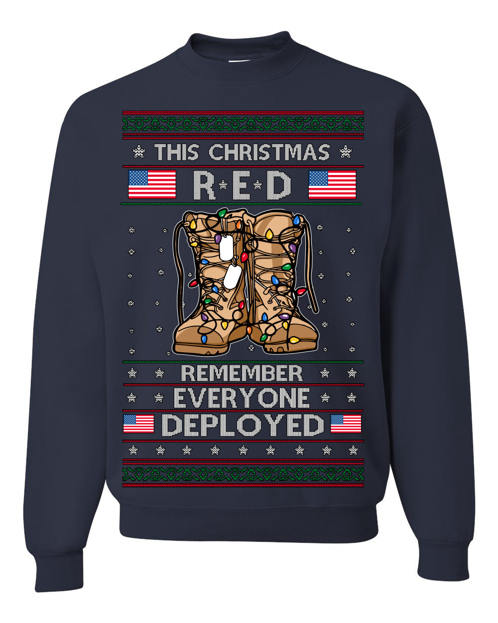 This Christmas RED Remember Everyone Deployed, Pro Military Vet 1st 2nd Amendment Veteran, RED Friday Ugly Christmas Sweater Ugly Christmas Unisex Crewneck Sweatshirt