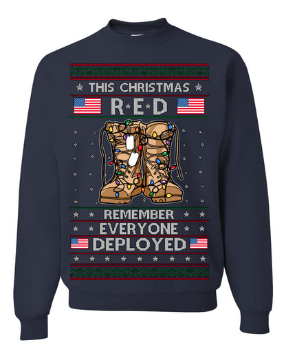 This Christmas RED Remember Everyone Deployed, Pro Military Vet 1st 2nd Amendment Veteran, RED Friday Ugly Christmas Sweater Ugly Christmas Unisex Crewneck Sweatshirt