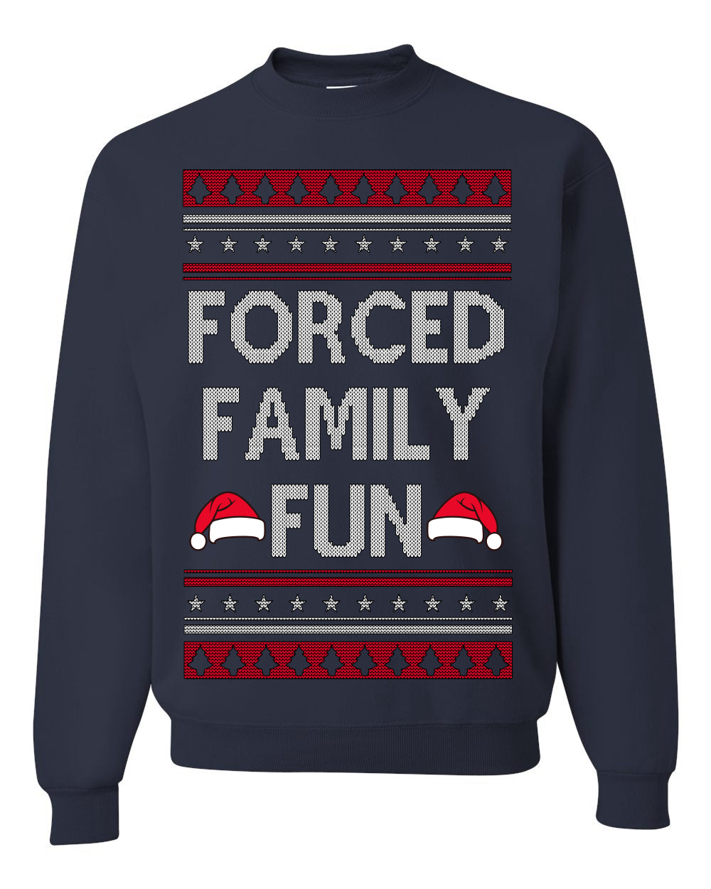 Forced Family Fun, Sarcastic Winter Holiday Xmas Eve Vacation | Funny Ugly Christmas Sweater Crewneck Sweatshirt Ugly Christmas Unisex Crewneck Sweatshirt