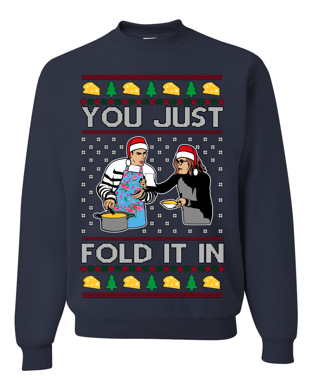 You Just Fold It In, Funny Cooking Enchilada Moira David Schitt's TV Show Sitcom Santa Hat, Ugly Christmas Sweater Ugly Christmas Unisex Crewneck Sweatshirt
