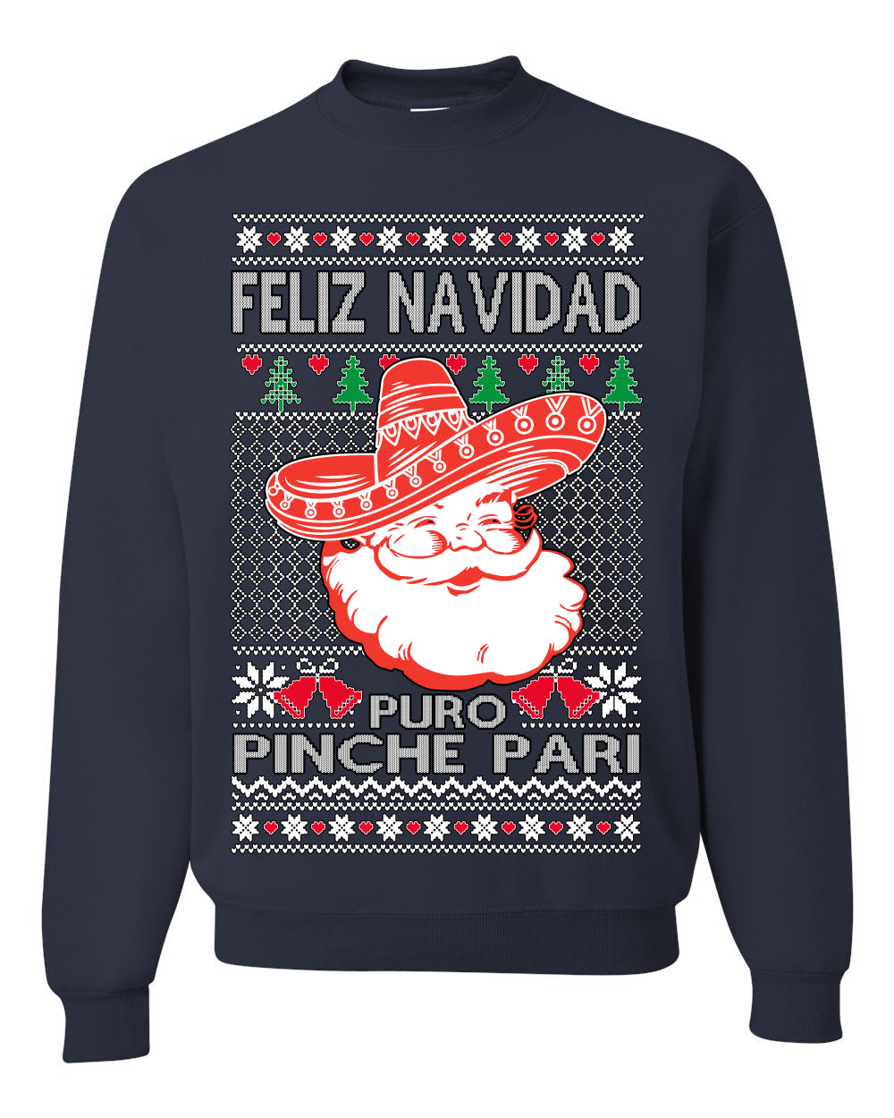 Feliz Navidad Puro Pinche Pari, Funny Spanish Song Latin Pop Music Lyrics, Ugly Christmas Sweater Ugly Christmas Unisex Crewneck Sweatshirt