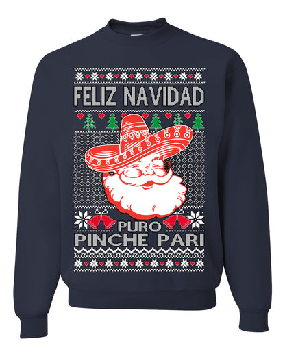 Feliz Navidad Puro Pinche Pari, Funny Spanish Song Latin Pop Music Lyrics, Ugly Christmas Sweater Ugly Christmas Unisex Crewneck Sweatshirt