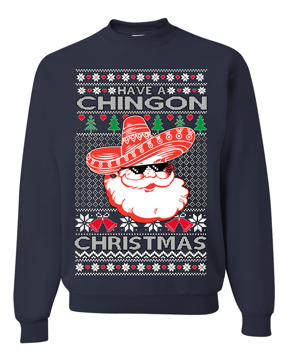 Have a Chingon Christmas, Funny Spanish Song Latin Pop Music Lyrics Saying, Ugly Christmas Sweater Ugly Christmas Unisex Crewneck Sweatshirt