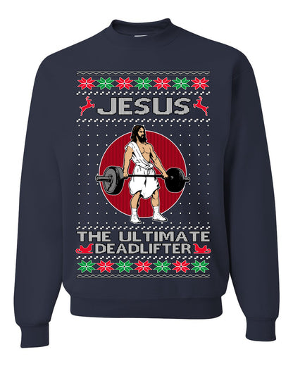 Jesus the Ultimate Deadlifter, Gym Workout Humor Jesus Working Out Lifting Weights | Funny Ugly Christmas Sweater Crewneck Sweatshirt Ugly Christmas Unisex Crewneck Sweatshirt
