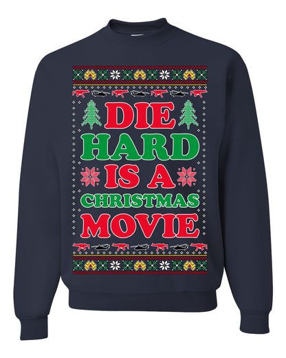 Die Hard is a Christmas Movie Classic, McClane Hans Nakatomi Plaza Xmas Party Holiday Movies, Ugly Christmas Sweater Crewneck Sweatshirt Ugly Christmas Unisex Crewneck Sweatshirt