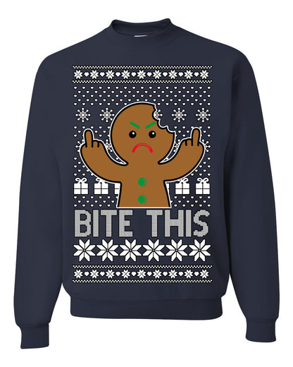 Bite This, Funny Gingerbread Cookie Offensive Inappropriate Middle Finger, F U Ginger Bread Dirty Novelty Xmas Ugly Christmas Sweater Ugly Christmas Unisex Crewneck Sweatshirt