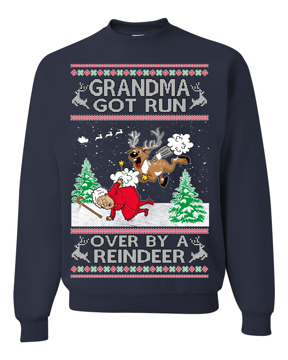 Grandma Got Run Over by a Reindeer, Funny Animated Design Rein Deer Kids TV Song Movie, Ugly Christmas Sweater Ugly Christmas Unisex Crewneck Sweatshirt